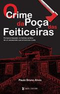 Ler O Crime da Poça das Feiticeiras, do autor Paulo Bruno Alves