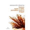 Ler Branca como leite, vermelha como sangue, do autor Alessandro Avenia