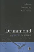 Ler DRUMMOND: O GAUCHE NO TEMPO (RECOMPOSIÇÃO), do autor Affonso Romano Sant Anna Ler DRUMMOND: O GAUCHE NO TEMPO (RECOMPOSIÇÃO), do autor Affonso Romano Sant Anna