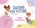 Ler Caderno do Futuro Língua Portuguesa 3º ano: 3º ano BNCC, do autor Célia Passos; Zeneide Silva Ler Caderno do Futuro Língua Portuguesa 3º ano: 3º ano BNCC, do autor Célia Passos; Zeneide Silva
