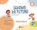 Ler Caderno do Futuro Matemática 2º ano: 2º ano BNCC, do autor Célia Passos; Zeneide Silva Ler Caderno do Futuro Matemática 2º ano: 2º ano BNCC, do autor Célia Passos; Zeneide Silva