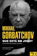 Ler Que Está em Jogo?, do autor Mikhail Gorbatchov