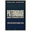 Ler Paternidade Bem Resolvida, do autor Fabiano Ribeiro