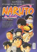 Ler Naruto. Guia Oficial dos Fãs - O Livro Secreto do Guerreiro: 1, do autor Masashi Kishimoto