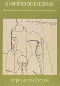 Ler O Império Do Escárnio, do autor Jorge Lucio De Campos
