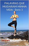 Ler PALAVRAS QUE MUDARAM MINHA VIDA - livro 3: Permanecendo firme, do autor Flávio Vieira
