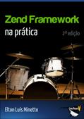 Ler Zend Framework na pratica, do autor Elton Minetto Ler Zend Framework na pratica, do autor Elton Minetto