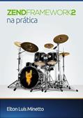 Ler Zend Framework 2 na Pratica, do autor Elton Luís Minetto Ler Zend Framework 2 na Pratica, do autor Elton Luís Minetto