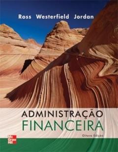 Administracao Financeira 8Ed. *, do autor Ross & Cols.