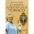 Ler D. Maria, a Empregada de Cavaco, do autor António Ribeiro