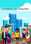 Ler O Menino e seu banquinho, do autor Tete Gomes