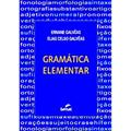 Ler Gramática Elementar, do autor Elias Celso Galveas; Ernane Galveas Ler Gramática Elementar, do autor Elias Celso Galveas; Ernane Galveas