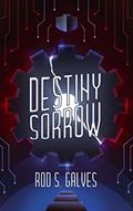 Ler Destiny Sorrow, do autor Rod S. Galves