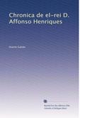 Ler Chronica de el-rei D. Affonso Henriques (Portuguese Edition): Volume 2, do autor Duarte Galvão Ler Chronica de el-rei D. Affonso Henriques (Portuguese Edition): Volume 2, do autor Duarte Galvão
