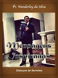 Ler Mensagens Inspiradas: Esboços de Sermões, do autor Wanderley Silva Ler Mensagens Inspiradas: Esboços de Sermões, do autor Wanderley Silva