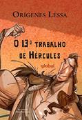 Ler O 13º trabalho de Hércules, do autor Orígenes Lessa