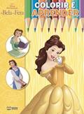 Ler Colorir e Aprender Disney - A Bela e a Fera, do autor Jefferson Ferreira Ler Colorir e Aprender Disney - A Bela e a Fera, do autor Jefferson Ferreira