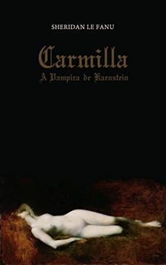 Carmilla: A Vampira de Karnstein, do autor Sheridan Le Fanu
