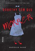 Ler Dorothy tem que morrer, do autor Danielle Paige
