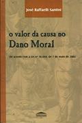 Ler O Valor da Causa no Dano Moral, do autor José Raffaelli Santini