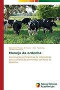 Ler Manejo da ordenha: Construção participativa de indicadores para a avaliação do manejo sanitário da ordenha, do autor Prestes de Souza Alexandre; Neutzling Aline; Honorato Luciana
