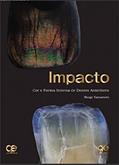Ler Impacto. Cor e Forma de Dentes Anteriores, do autor Shogo Yamamoto