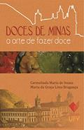 Ler Doces de Minas - Editora UFV; A arte de Fazer doce, do autor Carmelinda Maria de Souza