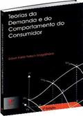 Ler Teorias da Demanda e do Comportamento do Consumidor, do autor Gilson Faria Potsch Magalhães