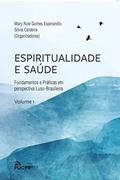 Ler Espiritualidade e Saúde: Fundamentos e Práticas em Perspectiva Luso-brasileira, do autor Mary Rute Gomes Esperandio; Silvia Caldeira Ler Espiritualidade e Saúde: Fundamentos e Práticas em Perspectiva Luso-brasileira, do autor Mary Rute Gomes Esperandio; Silvia Caldeira