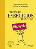 Ler Caderno de exercícios de gratidão, do autor Yves-Alexandre Thalmann