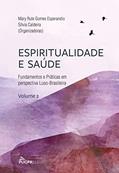 Ler Espiritualidade e Saúde: Fundamentos e Práticas em Perspectiva Luso-brasileira (Volume 2), do autor Silvia Caldeira; Mary Rute Gomes Esperandio