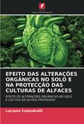 Ler EFEITO DAS ALTERAÇÕES ORGÂNICAS NO SOLO E NA PROTECÇÃO DAS CULTURAS DE ALFACES: EFEITO DE ALTERAÇÕES ORGÂNICAS NO SOLOE CULTIVO DE ALFACE PROTEGIDO, do autor Luciano Calandrelli Ler EFEITO DAS ALTERAÇÕES ORGÂNICAS NO SOLO E NA PROTECÇÃO DAS CULTURAS DE ALFACES: EFEITO DE ALTERAÇÕES ORGÂNICAS NO SOLOE CULTIVO DE ALFACE PROTEGIDO, do autor Luciano Calandrelli