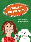 Ler Iguais e diferentes - Celebrando a Diversidade e a Singularidade em Cada Página, do autor Katia Canton Ler Iguais e diferentes - Celebrando a Diversidade e a Singularidade em Cada Página, do autor Katia Canton