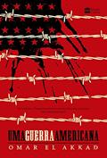 Ler Uma guerra americana, do autor Omar El Akkad