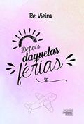 Ler Depois daquelas férias, do autor Re Vieira