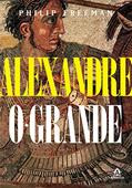 Ler Alexandre, o Grande, do autor Philip Freeman