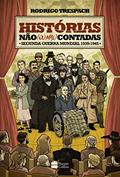 Ler Histórias não (ou mal) contadas : Segunda Guerra Mundial, do autor Rodrigo Trespach