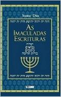 Ler As Imaculadas Escrituras, do autor Josmar Dias Tomaz da Silveira Silveira
