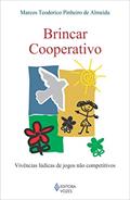 Ler Brincar cooperativo: Vivências lúdicas de jogos não competitivos, do autor Marcos Teodorico Pinheiro de Almeida Ler Brincar cooperativo: Vivências lúdicas de jogos não competitivos, do autor Marcos Teodorico Pinheiro de Almeida