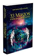 Ler 33 Magos - A Fonte do Equilíbrio Cósmico, do autor Maria Teodora Ribeiro Guimarães