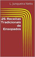 Ler 25 Receitas Tradicionais de Ensopados, do autor L. Junqueira Netto Ler 25 Receitas Tradicionais de Ensopados, do autor L. Junqueira Netto