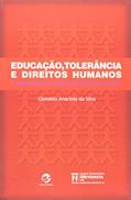 Ler Educação, Tolerância e Direitos Humanos: a Importância do Ensino de Valores na Escola, do autor Clemildo Anacleto Da Silva