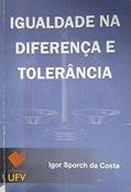 Ler Igualdade na Diferença e Tolerância, do autor Igor Sporch da Costa