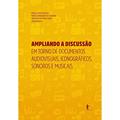 Ler Ampliando a Discussão em Torno de Documentos Audiovisuais, Iconográficos, Sonoros e Musicais, do autor Pablo Sotuyo Blanco Ler Ampliando a Discussão em Torno de Documentos Audiovisuais, Iconográficos, Sonoros e Musicais, do autor Pablo Sotuyo Blanco