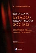 Ler Reforma do Estado e organizações sociais - a experiência de sua implantação no ministério da ciência, do autor Alexandre Veronese Ler Reforma do Estado e organizações sociais - a experiência de sua implantação no ministério da ciência, do autor Alexandre Veronese