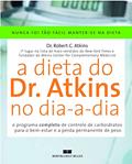Ler A Dieta do Dr. Atkins no Dia-a-Dia, do autor Robert C. Atkins