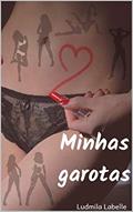 Ler Minhas Garotas, do autor Ludmila Labelle