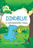 Ler Dinoblue: O Dinossauro Azul, do autor Lana Ludmila Santana Couto Alvarez; Lana Ludmila Alvarez Ler Dinoblue: O Dinossauro Azul, do autor Lana Ludmila Santana Couto Alvarez; Lana Ludmila Alvarez