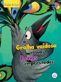 Ler A GRALHA VAIDOSA E SUAS PENAS EMPRESTADAS - FÁBULAS DE ESOPO, do autor VÁRIOS AUTORES Ler A GRALHA VAIDOSA E SUAS PENAS EMPRESTADAS - FÁBULAS DE ESOPO, do autor VÁRIOS AUTORES