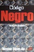 Ler Codigo Negro. Razao Afro- Brasileira. Ensaio Linguistico- Historico., do autor Nicolau Tupan- An